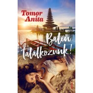 Tomor Anita - BALIN TALÁLKOZUNK!