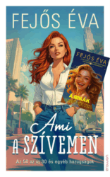 AMI A SZÍVEMEN - Az 50 az új 30, és egyéb hazugságok + EXKLUZÍV NOVELLÁVAL - ELŐRENDELHETŐ